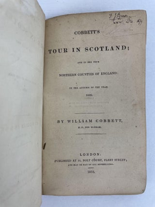 Cobbett's Tour in Scotland; and in the Four Northern Counties of England: In the Autumn of the Year 1832