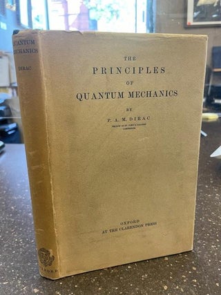 1353816 THE PRINCIPLES OF QUANTUM MECHANICS. P. A. M. Dirac