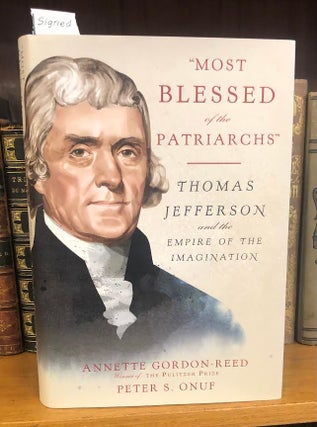 1354015 "MOST BLESSED OF THE PATRIARCHS": THOMAS JEFFERSON AND THE EMPIRE OF THE IMAGINATION...