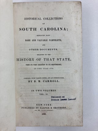 HISTORICAL COLLECTIONS OF SOUTH CAROLINA, EMBRACING MANY RARE AND VALUABLE PAMPHLETS, AND OTHER DOCUMENTS [TWO VOLUMES]