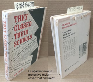 1354377 They Closed Their Schools: Prince Edward County, Virginia, 1951-1964 [inscribed]. Bob Smith