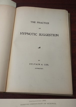 THE PRACTICE OF HYPNOTIC SUGGESTION