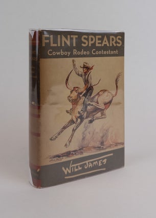 1354490 FLINT SPEARS - COWBOY RODEO CONTESTANT [Signed by both James and Doubleday]. Will James,...