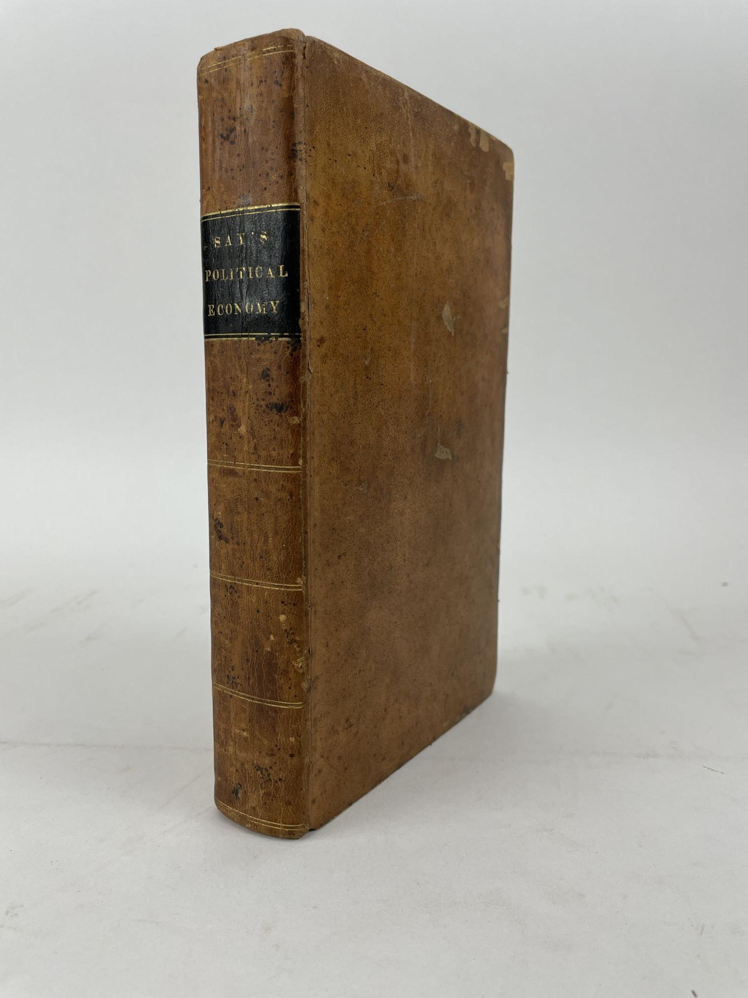 1354633 A TREATISE ON POLITICAL ECONOMY; OR THE PRODUCTION, DISTRIBUTION AND CONSUMPTION OF WEALTH [Copy belonging to Moses Greenleaf]. Jean-Baptiste Say, C. R. Prinsep.