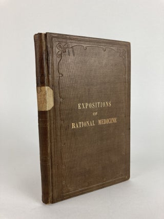 1354648 BRIEF EXPOSITIONS OF RATIONAL MEDICINE: TO WHICH IS PREFIXED THE PARADISE OF DOCTORS, A...
