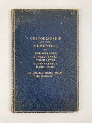 1354664 THE CUSTODIANSHIP OF RUSH - JENNER - PASTEUR - LISTER - CURIE MEMENTOS IN THE CABINET OF...
