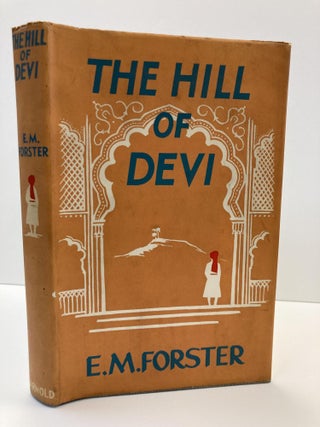 THE HILL OF DEVI [WITH AUTOGRAPH LETTER BY ROGER SENHOUSE AND ALS BY E. M. FORSTER]