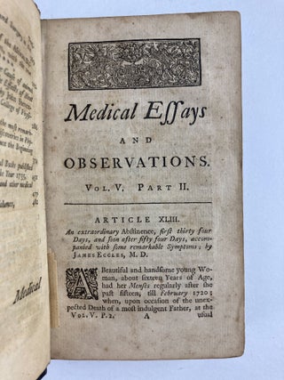 MEDICAL ESSAYS AND OBSERVATIONS PUBLISHED BY A SOCIETY IN EDINBURGH (VOLUME FIVE PART TWO ONLY)