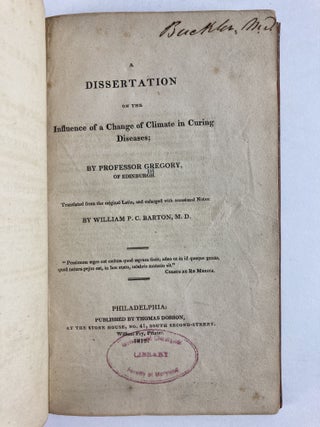 A DISSERTATION ON THE INFLUENCE OF A CHANGE OF CLIMATE IN CURING DISEASES; TRANSLATED FROM THE ORIGINAL LATIN AND ENLARGED WITH OCCASIONAL NOTES