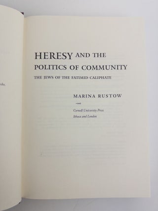 HERESY AND THE POLITICS OF COMMUNITY: THE JEWS OF THE FATIMID CALIPHATE
