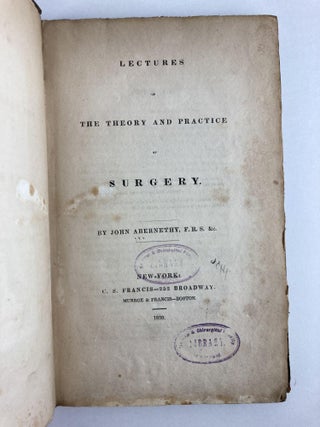 LECTURES ON THE THEORY AND PRACTICE OF SURGERY