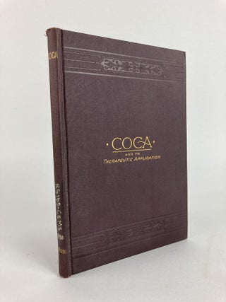 1355039 COCA AND ITS THERAPEUTIC APPLICATION: WITH ILLUSTRATIONS (INSCRIBED). Angelo Mariani, M....