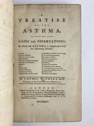 A TREATISE ON THE ASTHMA, TO WHICH ARE ADDED CASES AND OBSERVATIONS