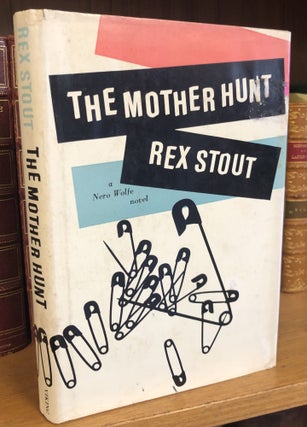 1355076 THE MOTHER HUNT. Rex Stout