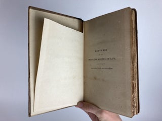 LECTURES ON THE ORDINARY AGENTS OF LIFE, AS APPLICABLE TO THERAPEUTICS AND HYGIENE; OR THE USES OF THE ATMOSPHERE, HABITATIONS, BATHS, CLOTHING, CLIMATE, EXERCISE, FOODS, DRINKS, &C IN THE TREATMENT AND PREVENTION OF DISEASE