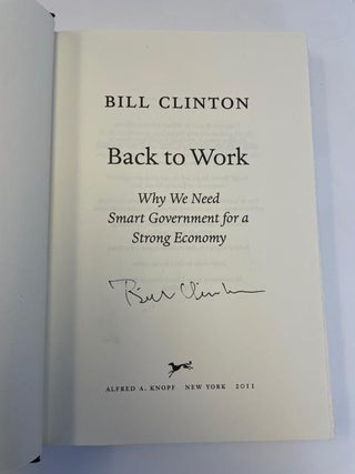 BACK TO WORK - WHY WE NEED SMART GOVERNMENT FOR A STRONG ECONOMY [SIGNED]