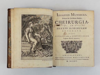 CHEIRURGIA, AD PRAXIN HODIERNAM ADORNATA. IN QUA VETERUM PARITER, AC NEOTERICORUM DOGMATA DILUCIDE EXPONUNTUR