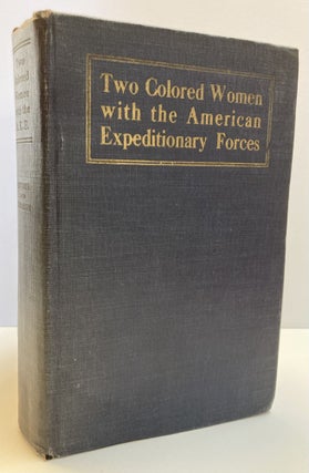 1355587 TWO COLORED WOMEN WITH THE AMERICAN EXPEDITIONARY FORCES. Addie W. Hunton, Kathryn M....