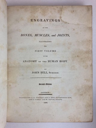 ENGRAVINGS OF THE BONES, MUSCLES AND JOINTS, ILLUSTRATING THE FIRST VOLUME OF THE ANATOMY OF THE HUMAN BODY