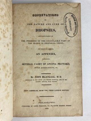 OBSERVATIONS ON THE NATURE AND CURE OF DROPSIES, AND PARTICULARLY ON THE PRESENCE OF THE COAGULABLE PART OF THE BLOOD IN DROPSICAL URINE
