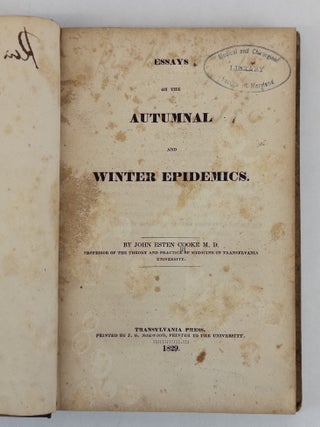ESSAYS ON THE AUTUMNAL AND WINTER EPIDEMICS [Bound with] REMARKS ON THE CHOLERA IN LEXINGTON, IN JUNE AND JULY, 1833 [Bound with] AN INTRODUCTORY LECTURE, DELIVERED TO THE MEDICA CLASS OF TRANSYLVANIA UNIVERSITY [Bound with] REMARKS ON SOME OF THE DISEASES INCIDENT TO A STATE OF PREGNANCY [Signed]