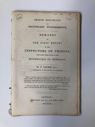 1355775 PRISON DISCIPLINE AND SECONDARY PUNISHMENTS. REMARKS ON THE FIRST REPORT IF THE...