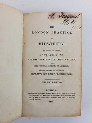 THE LONDON PRACTICE OF MIDWIFERY [BOUND WITH] ANATOMICAL PLATES OF MIDWIFERY WITH CONCISE EXPLANATIONS SELECTED AND REDUCED FROM SMELLIE'S LARGE TABLES