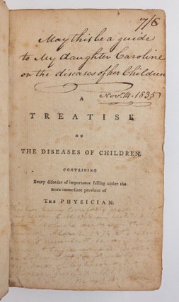 A TREATISE ON THE DISEASES OF CHILDREN, WITH GENERAL DIRECTIONS FOR THE MANAGEMENT OF INFANTS FROM THE BIRTH