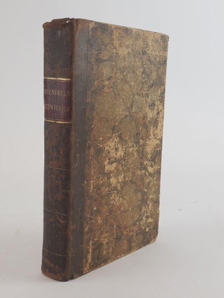 1355904 THE PRINCIPLES AND PRACTICE OF OBSTETRICY. James Blundell