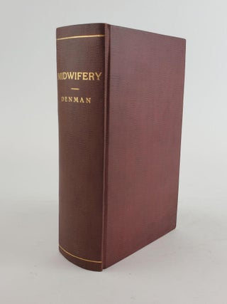 1356063 AN INTRODUCTION TO THE PRACTICE OF MIDWIFERY. Thomas Denman, John W. Francis