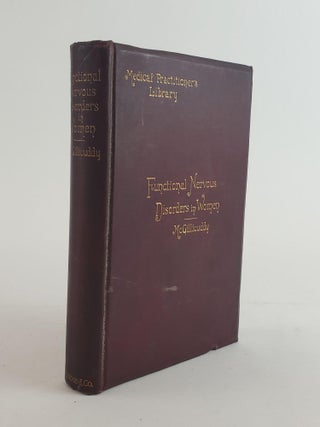1356093 FUNCTIONAL DISORDERS OF THE NERVOUS SYSTEM IN WOMEN. T. J McGillicuddy