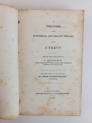 A TREATISE ON THE FUNCTIONAL AND ORGANIC DISEASES OF THE UTERUS