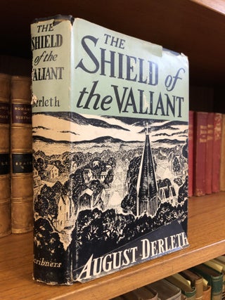 1356237 THE SHIELD OF THE VALIANT [SIGNED]. August Derleth