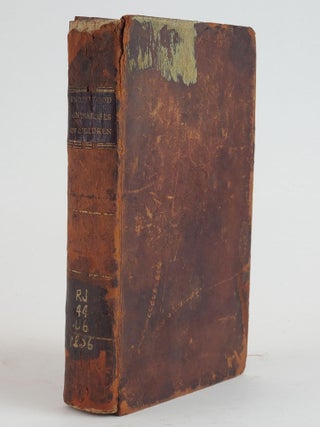 1356262 A TREATISE ON THE DISEASES OF CHILDREN, AND THE MANAGEMENT OF INFANTS FROM THE BIRTH....