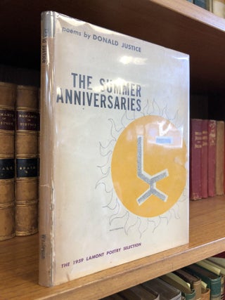 1356352 THE SUMMER ANNIVERSARIES [SIGNED]. Donald Justice