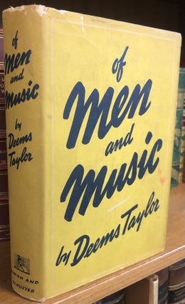 1356466 OF MEN AND MUSIC [SIGNED]. Deems Taylor