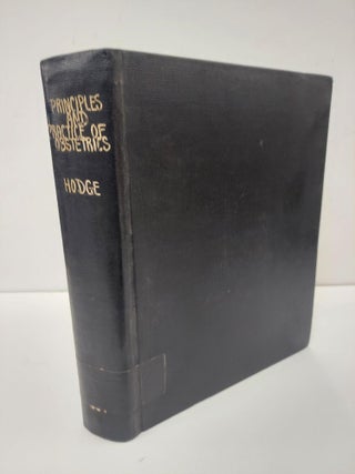 1356509 THE PRINCIPLES AND PRACTICE OF OBSTETRICS. ILLUSTRATED WITH ONE HUNDRED AND FIFTY-NINE...
