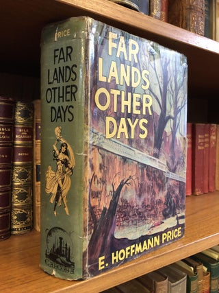 1356521 FAR LANDS OTHER DAYS [SIGNED]. E. Hoffmann Price, George Evans