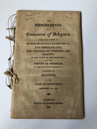 1356685 THE PROCEEDINGS OF A CONVENTION OF DELEGATES, FROM THE STATES OF MASSACHUSETTS,...