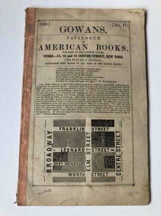 1356687 CATALOGUE OF AMERICAN BOOKS, FOR SALE AT AFFIXED PRICES [NO. 17]. William Gowans