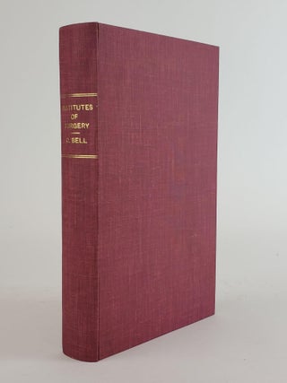 1356718 INSTITUTES OF SURGERY: ARRANGED IN THE ORDER OF THE LECTURES DELIVERED IN THE UNIVERSITY...