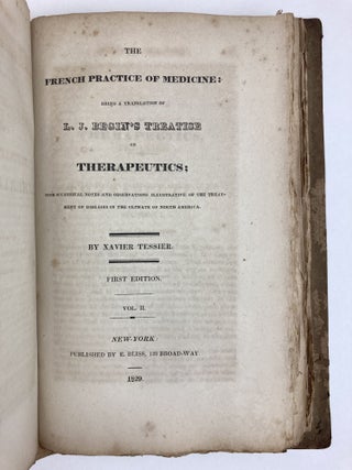 THE FRENCH PRACTICE OF MEDICINE: BEING A TRANSLATION OF L.J. BEGIN'S TREATISE ON THERAPEUTICS