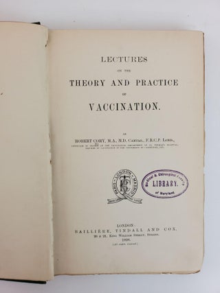 LECTURES ON THE THEORY AND PRACTICE OF VACCINATION