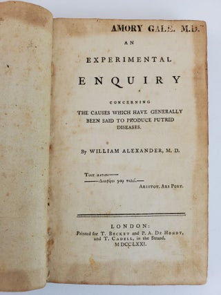 AN EXPERIMENTAL ENQUIRY CONCERNING THE CAUSES WHICH HAVE GENERALLY BEEN SAID TO PRODUCE PUTRID DISEASES
