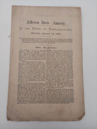 1356832 JEFFERSON DAVIS - AMNESTY. IN THE HOUSE OF REPRESENTATIVES, MONDAY, JANUARY 10, 1876