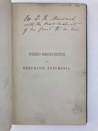 ON THE ETIOLOGY, PATHOLOGY, AND TREATMENT OF FIBRO-BRONCHITIS AND RHEUMATIC PNEUMONIA