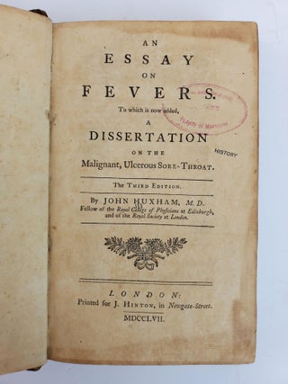 AN ESSAY ON FEVERS. TO WHICH IS NOW ADDED, A DISSERTATION ON THE MALIGNANT, ULCEROUS SORE-THROAT.