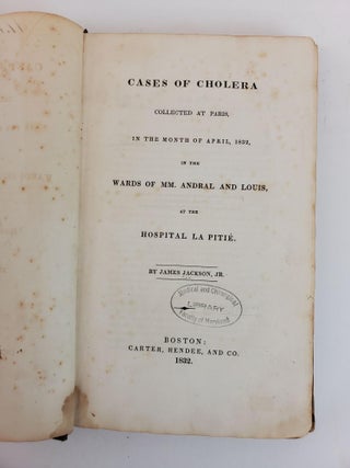 CASES OF CHOLERA COLLECTED AT PARIS, IN THE MONTH OF APRIL, 1832, IN THE WARDS OF MM. ANDRAL AND LOUIS, AT THE HOSPITAL LA PITIE