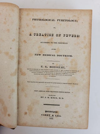 PHYSIOLOGICAL PYRETOLOGY; OR, A TREATISE ON FEVERS: ACCORDING TO THE PRINCIPLES OF THE NEW MEDICAL DOCTRINE