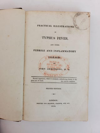 PRACTICAL ILLUSTRATIONS OF TYPHUS FEVER, AND OTHER FEBRILE AND INFLAMMATORY DISEASES